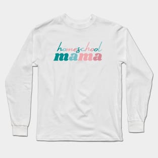 Cute Homeschool Mama in Soft Colors Long Sleeve T-Shirt